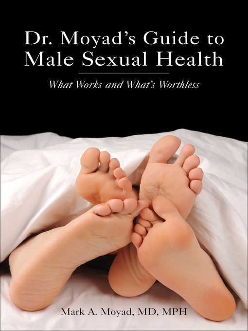Title details for Dr. Moyad's Guide to Male Sexual Health by Mark A. Moyad - Available
